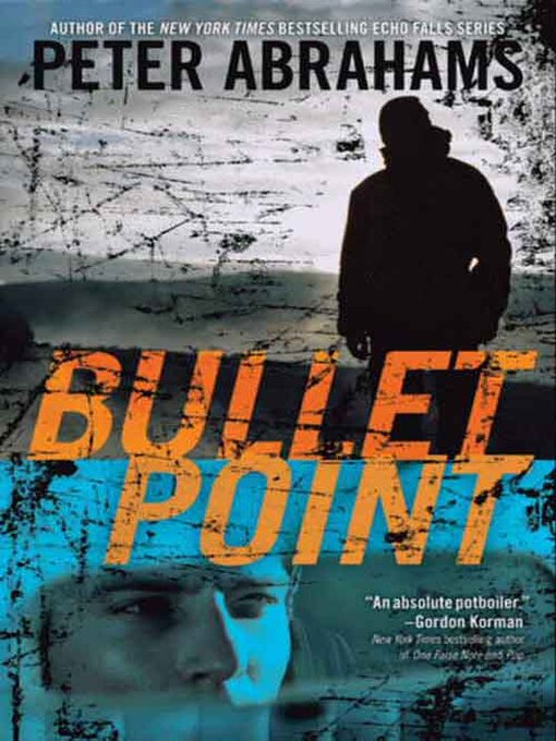 Title details for Bullet Point by Peter Abrahams - Available
